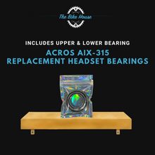Load image into Gallery viewer, ACROS AIX-315 TAPERED HEADSET BEARINGS IS42 1 1:8” IS52 1.5” IS 42 52
