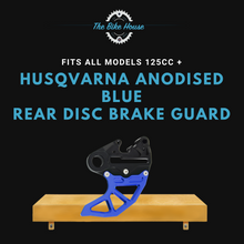 Load image into Gallery viewer, HUSQVARNA ANODISED BLUE REAR DISC BRAKE GUARD ALL MODELS 125CC +
