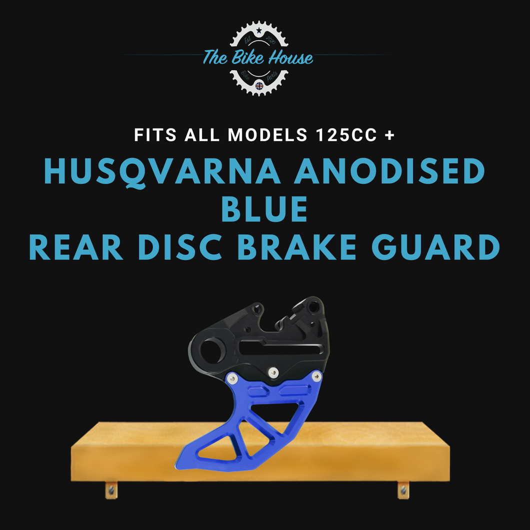 HUSQVARNA ANODISED BLUE REAR DISC BRAKE GUARD ALL MODELS 125CC +